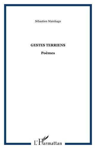 Gestes terriens. Poèmes