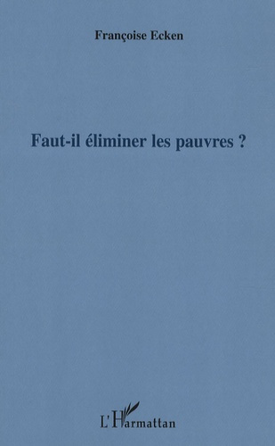 Faut-il éliminer les pauvres ?