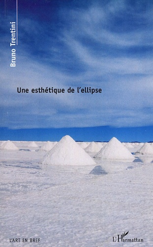 Une esthétique de l'ellipse. Un art sans espace ni temps