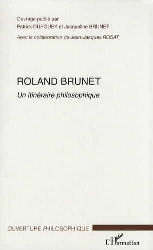 Roland Brunet. Un itinéraire philosophique