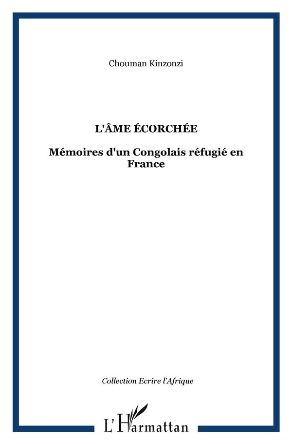 L'âme écorchée. Mémoires d'un Congolais réfugié en France