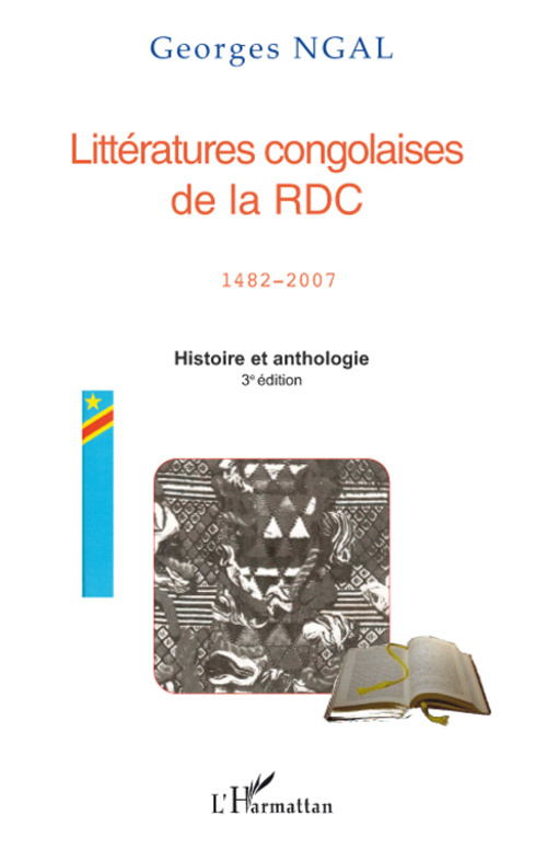 Littératures congolaises de la RDC (1482-2007). Histoire et anthologie, 2e édition revue et corrigée