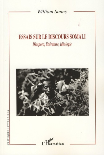 Essais sur le discours Somali. Diaspora, littérature, idéologie