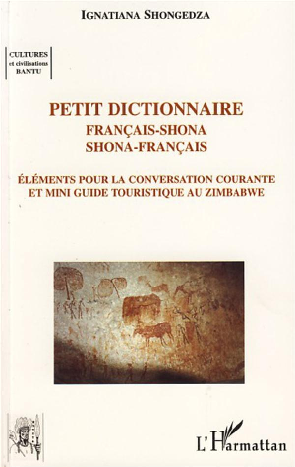 Petit dictionnaire français-shona, shona-français. Suivi d'éléments pour la conversation courante et