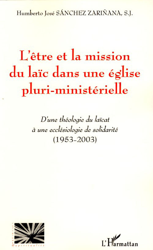 L'être et la mission du laïc dans une église pluri-ministérielle. D'une théologie du laïcat à une ec