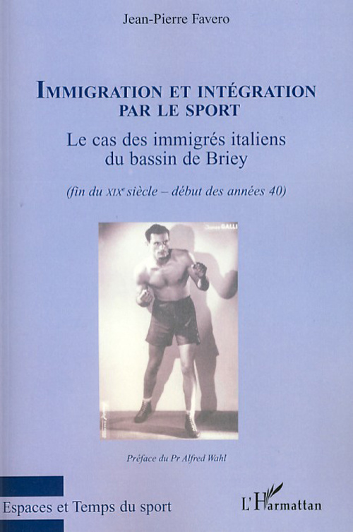 Immigration et intégration par le sport. Le cas des immigrés italiens du bassin de Briey (fin du XIX
