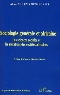 Sociologie générale et africaine. Les sciences sociales et les mutations des sociétés africaines