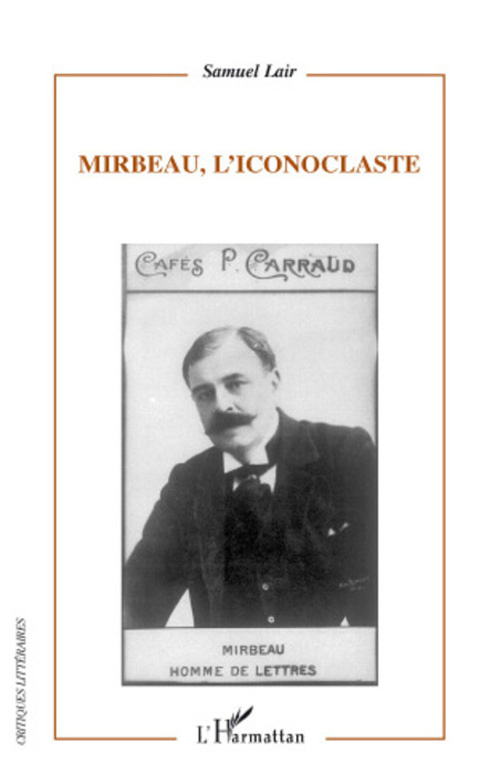 Mirbeau, l'iconoclaste