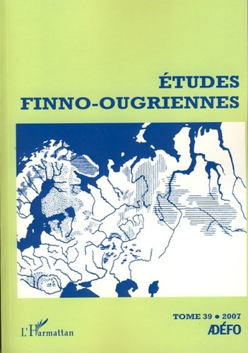 Etudes finno-ougriennes N° 39/2007