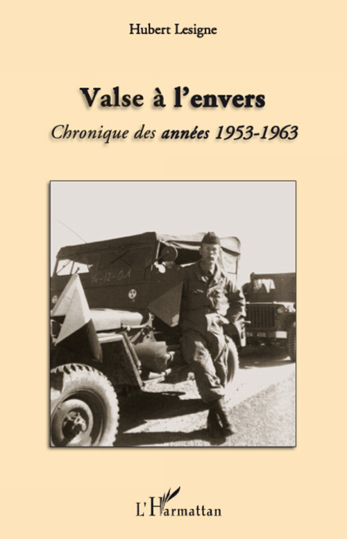 Valse à l'envers. Chronique des années 1953-1963