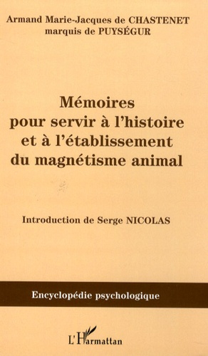 Mémoires pour servir à l'histoire et à l'établissement du magnétisme animal