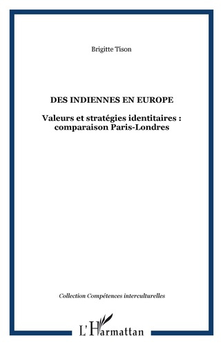 Des Indiennes en Europe. Femmes du Tamil Nad à Paris, femmes du Bengale et du Bengladesh à Londres
