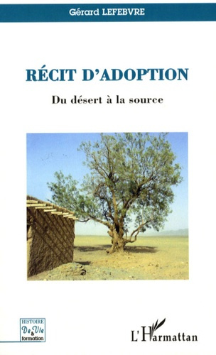 Récit d'adoption. Du désert à la source