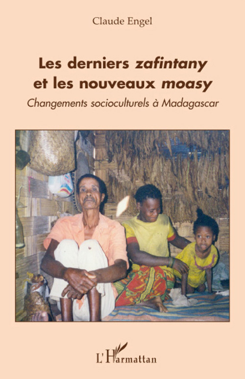 Les derniers zafintany et les nouveaux moasy. Changements socioculturels à Madagascar