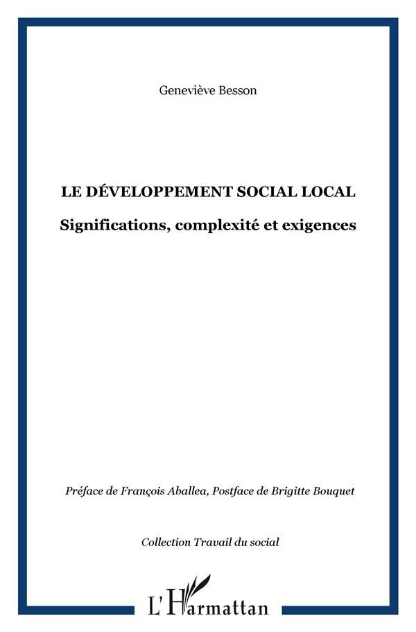 Le développement social local. Significations, complexité et exigences