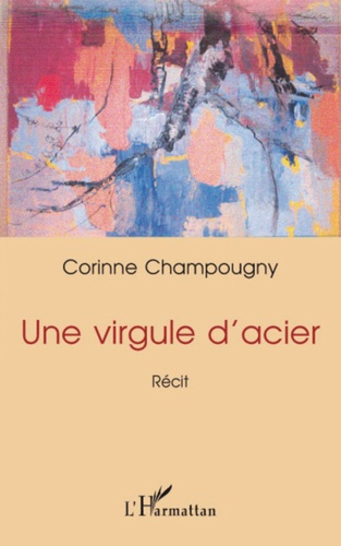 Une virgule d'acier. Récit