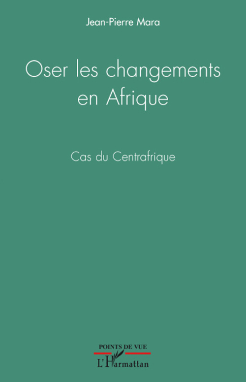 Oser les changements en Afrique. Cas du Centrafrique