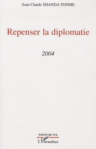 Repenser la diplomatie. 2004