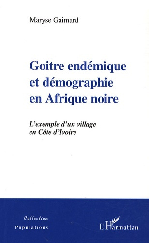Goitre endémique et démographie en Afrique Noire. L'exemple d'un village en Côte d'Ivoire