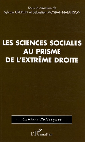 Les sciences sociales au prisme de l'extrême droite. Enjeux et usages d'une récupération idéologique