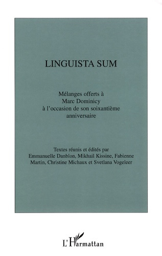 Linguista sum. Mélanges offerts à Marc Dominicy à l'occasion de son soixantième anniversaire