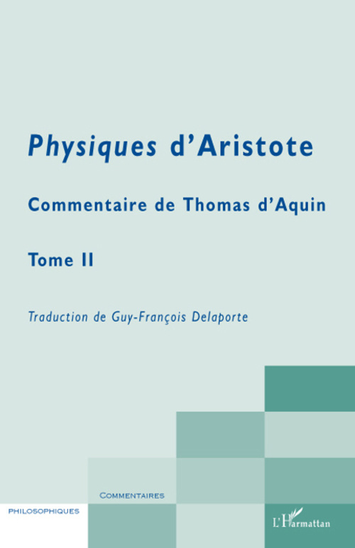 Physiques d'Aristote. Tome 2, Commentaire de Thomas d'Aquin