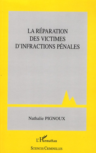 La réparation des victimes d'infractions pénales
