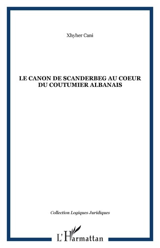 Le canon de Scanderbeg au coeur du coutumier albanais
