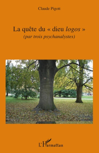 La quête du "dieu logos". Par trois psychanalystes