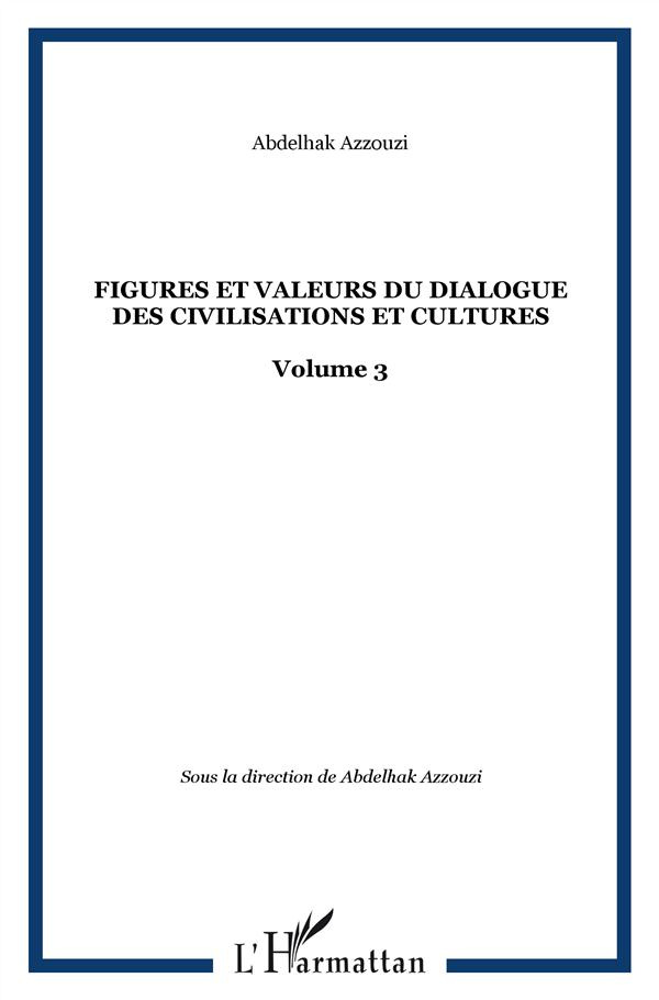 Figures et valeurs du dialogue des civilisations et des cultures