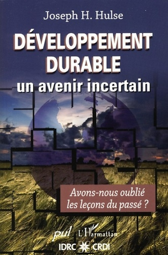 Développement durable : un avenir incertain. Avons-nous oublié les leçons du passé ?
