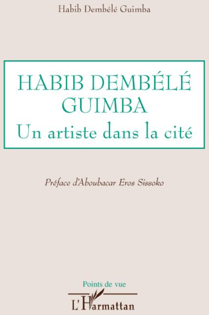 Habib Dembélé Guimba. Un artiste dans la cité