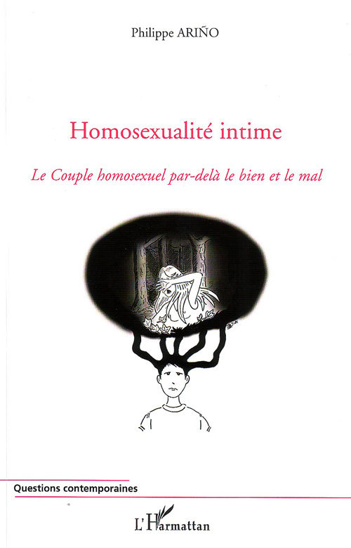 Homosexualité intime. Le Couple homosexuel par-delà le bien et le mal