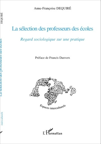 La sélection des professeurs des écoles. Regard sociologique sur une pratique