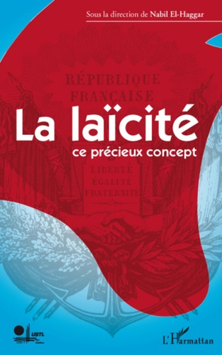 La laïcité. Ce précieux concept