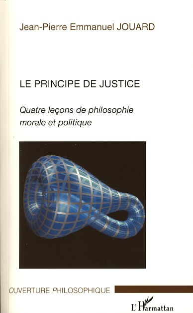 Le principe de justice. Quatre leçons de philosophie morale et politique