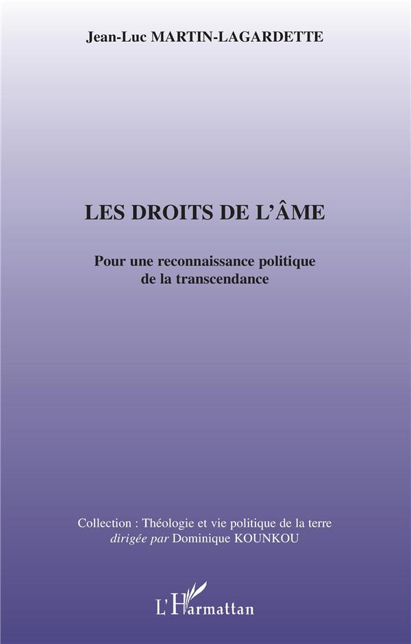 Les Droits de l'âme. Pour une reconnaissance politique de la transcendance