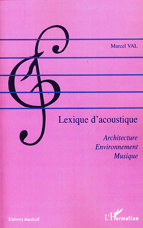 Lexique d'acoustique. Architecture, Environnement, Musique