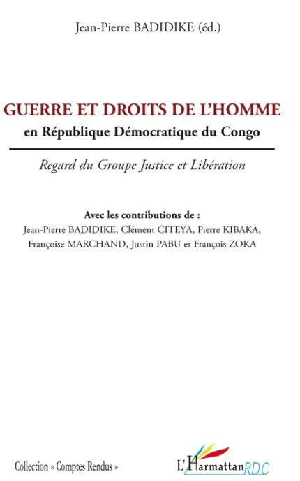 Guerre et droits de l'homme en République Démocratique du Congo. Regard du Groupe Justice et Libérat