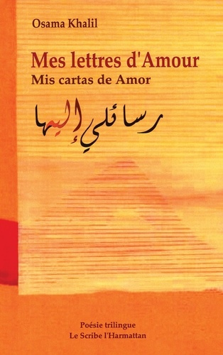 Mes lettres d'amour. Mis cartas de Amor Poésie trilingue français-espagnol-arabe - Poésie trilingue