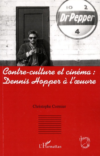 Contre-culture et cinéma: Dennis Hopper à l'oeuvre