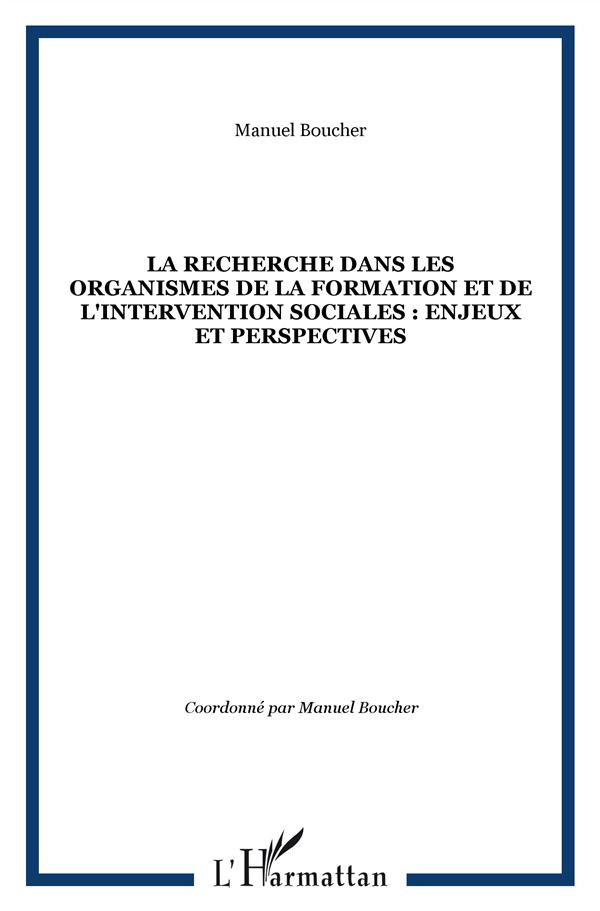 La recherche dans les organismes de la formation et de l'intervention sociales : enjeux et perspecti