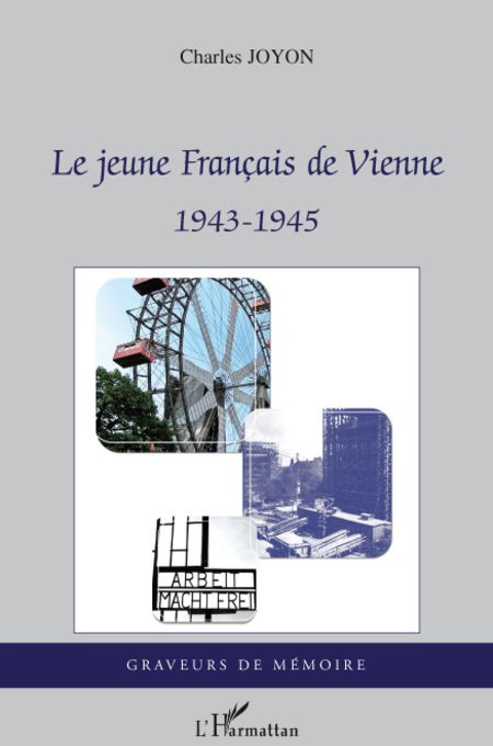 Le jeune Français de Vienne. 1943-1945
