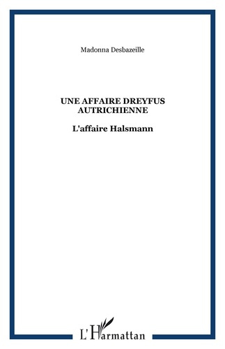 Une affaire Dreyfus autrichienne. L'affaire Halsmann