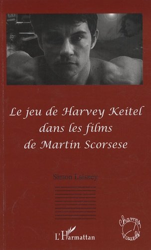 Le jeu de Harvey Keitel dans les films de Martin Scorsese