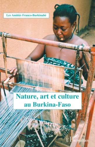 Nature, art et culture au Burkina-Faso