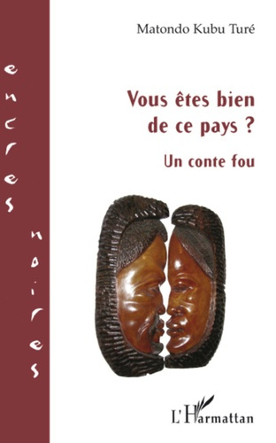 Vous êtes bien de ce pays ?. Un conte fou