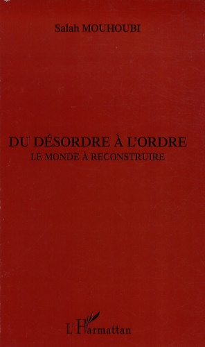 Du désordre à l'ordre : le monde à reconstruire