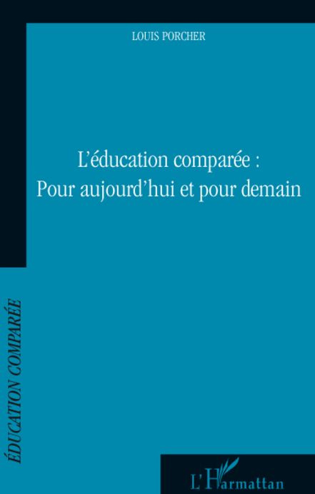 L'éducation comparée : pour aujourd'hui et pour demain