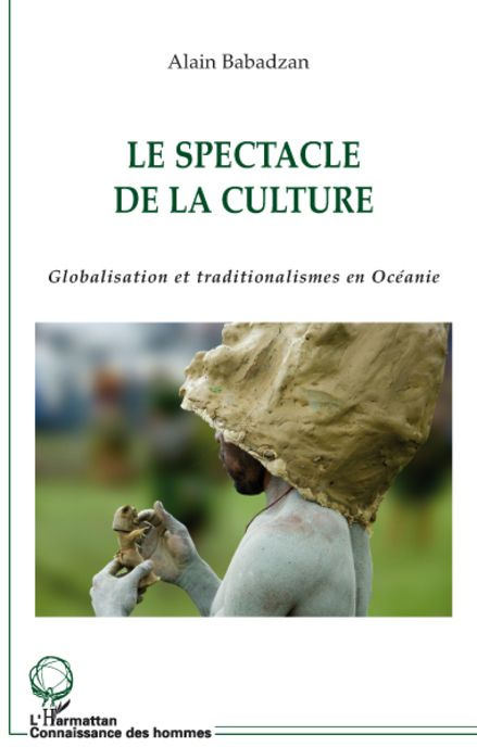 Le spectacle de la culture. Globalisation et traditionalismes en Océanie